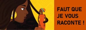 Faut que je vous raconte ! conférence gesticulée